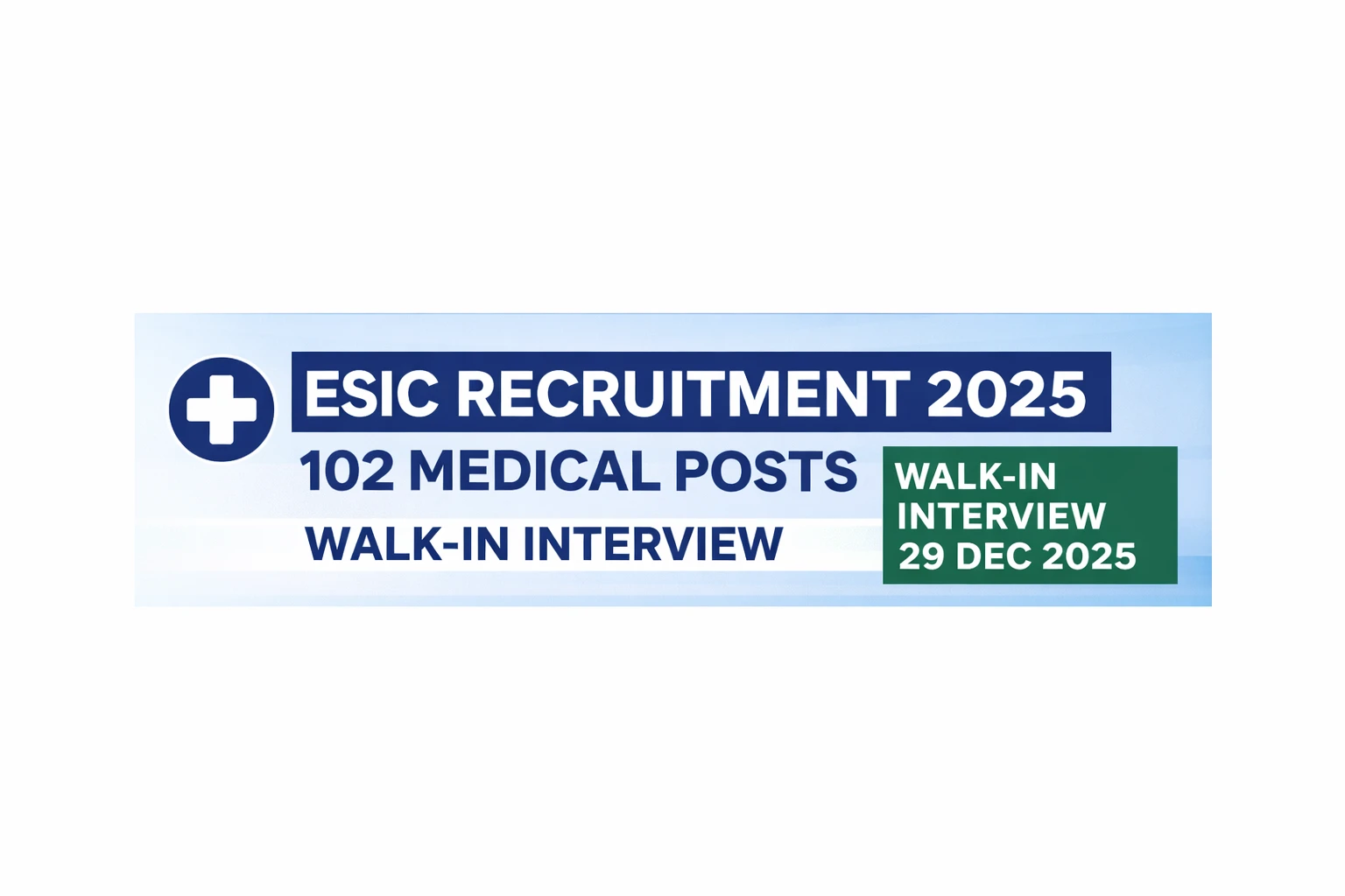 ESIC Faculty, Senior Residents, Medical Officer Recruitment 2025 for 102 Posts