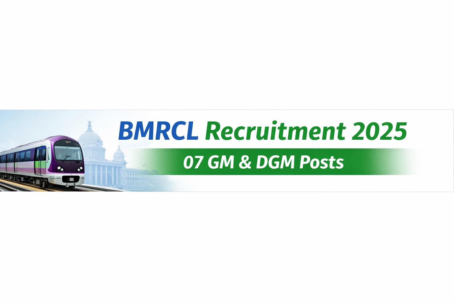 🏗️ BMRCL Recruitment 2025 – Apply for 07 General Manager & Deputy General Manager Posts