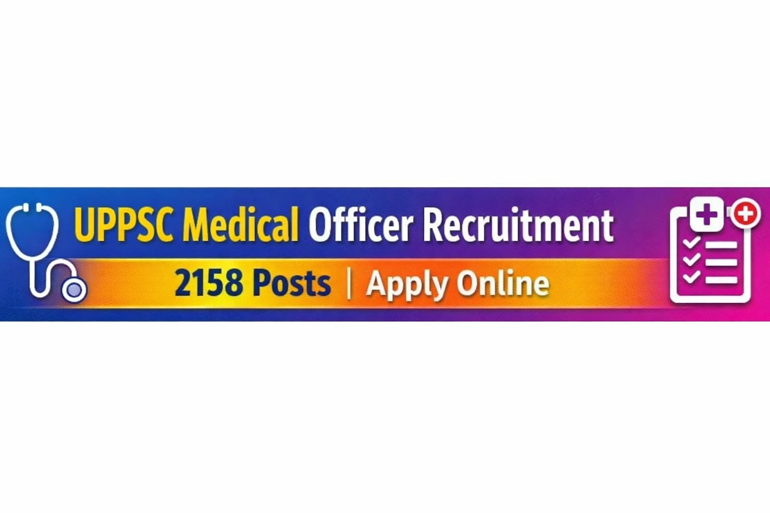 Uttar Pradesh Public Service Commission (UPPSC) Medical Officer Recruitment 2025–26 – 2158 Vacancies